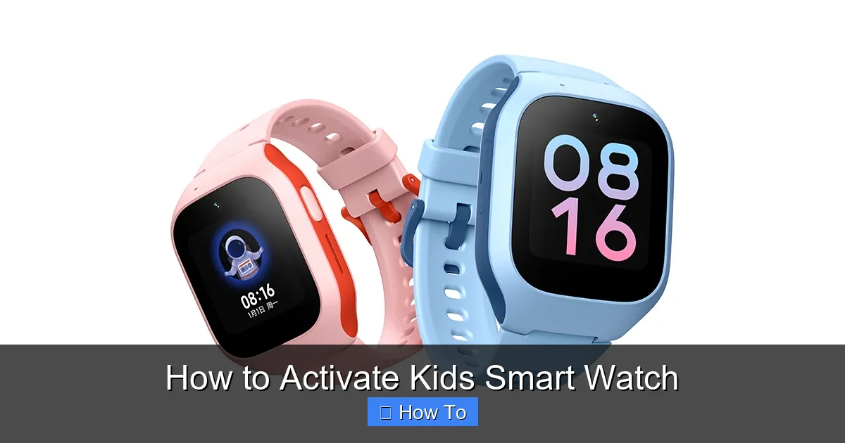 How to Activate Kids Smart Watch