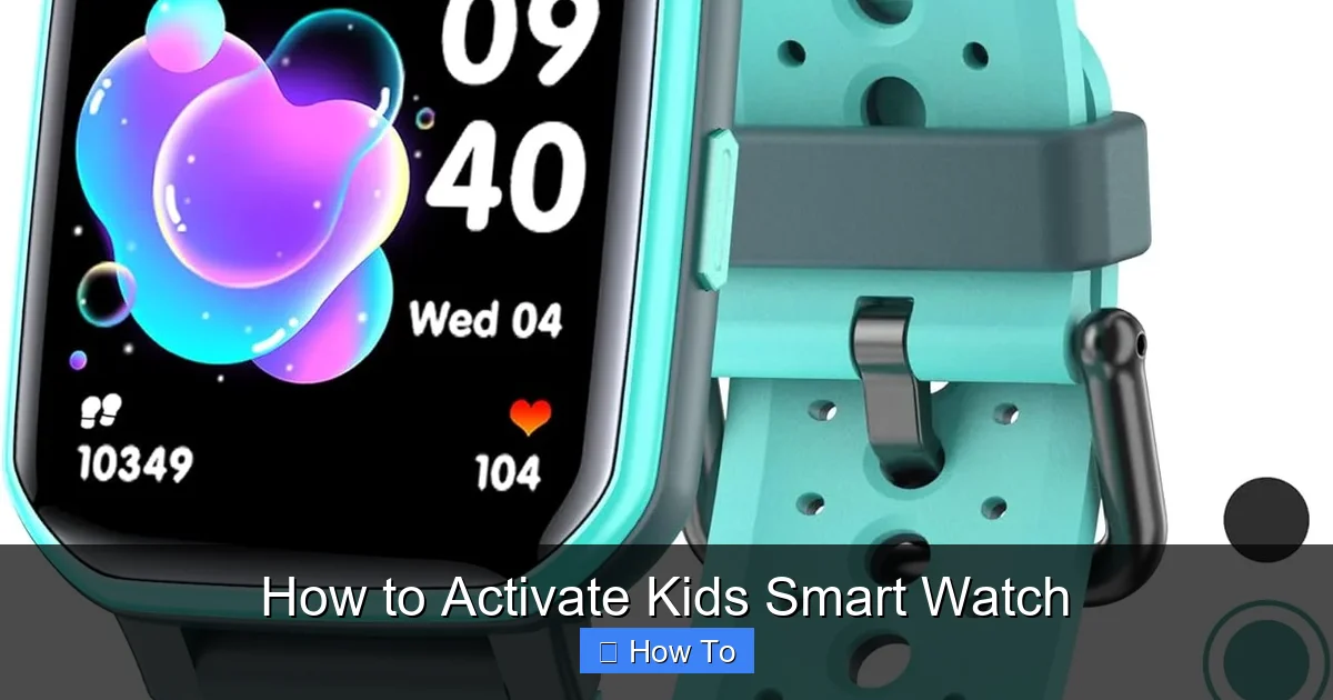 How to Activate Kids Smart Watch