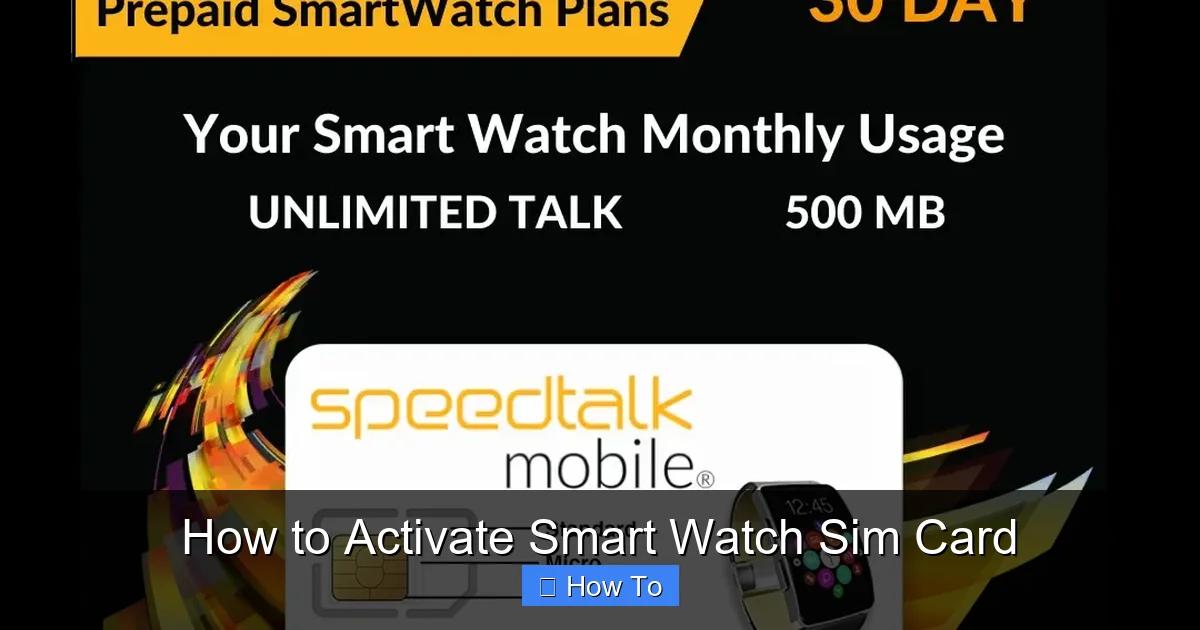 How to Activate Smart Watch Sim Card
