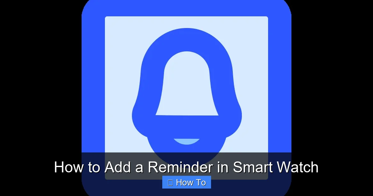 How to Add a Reminder in Smart Watch