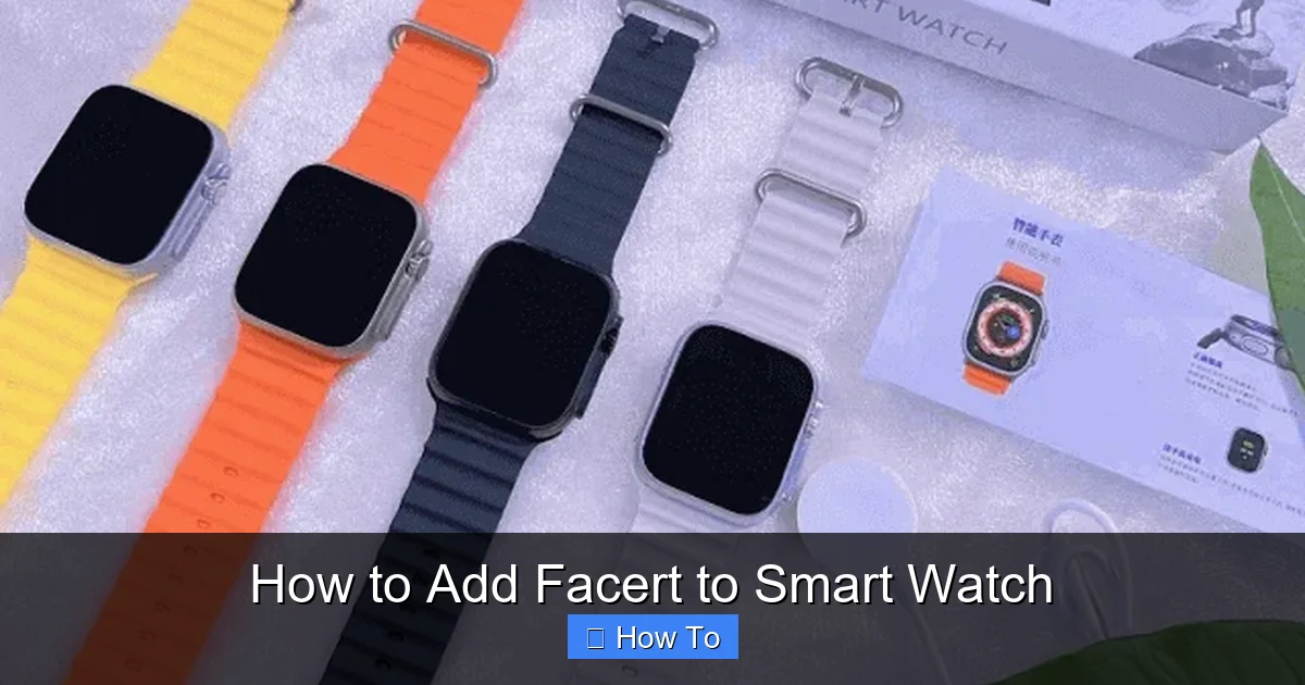 How to Add Facert to Smart Watch