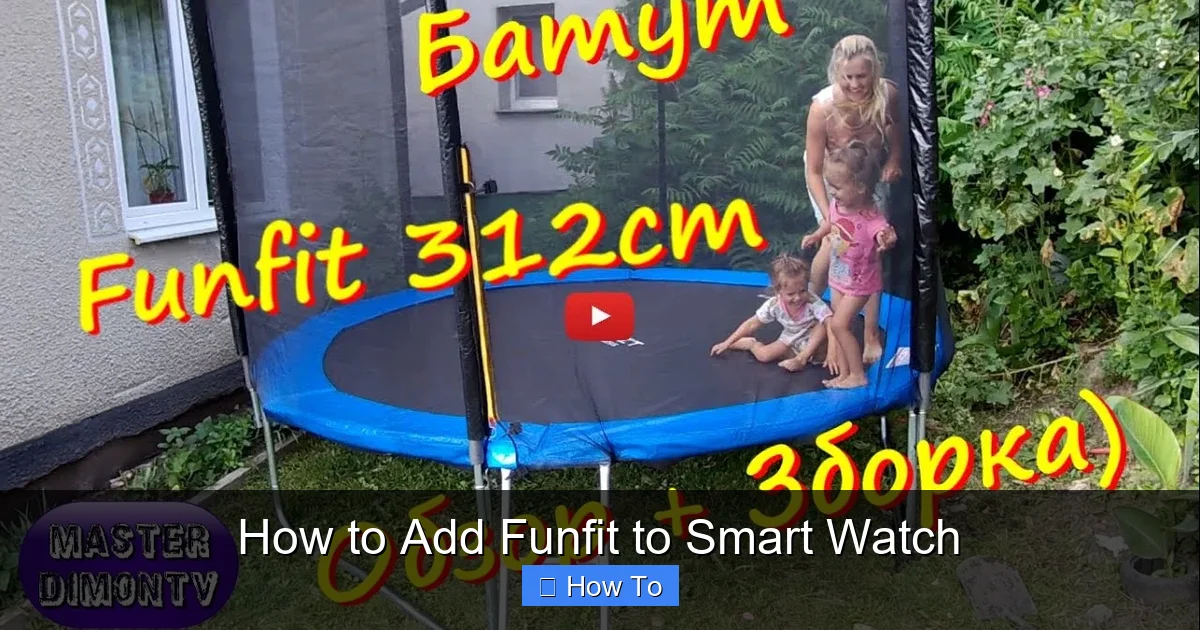 How to Add Funfit to Smart Watch