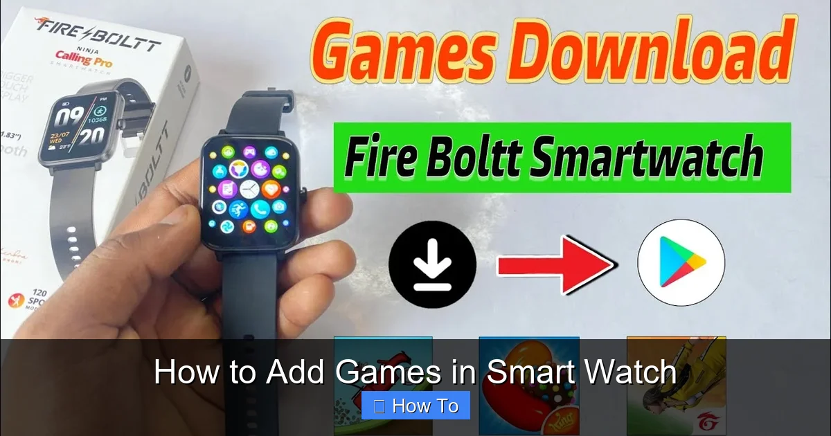 How to Add Games in Smart Watch
