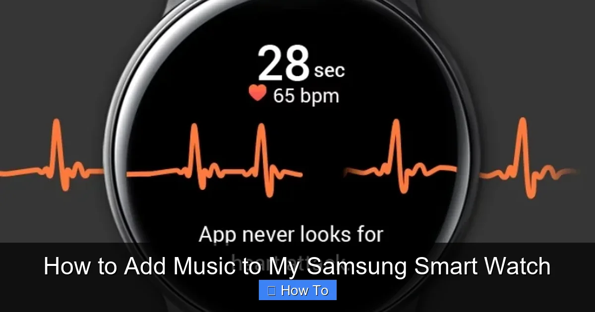 How to Add Music to My Samsung Smart Watch