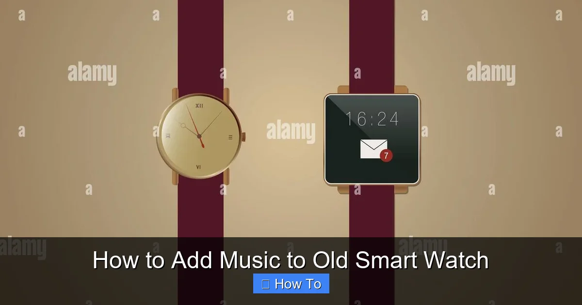 How to Add Music to Old Smart Watch