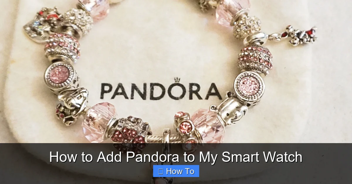 How to Add Pandora to My Smart Watch