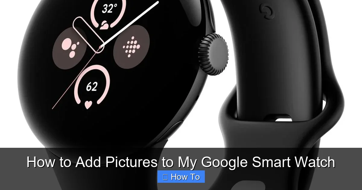 How to Add Pictures to My Google Smart Watch