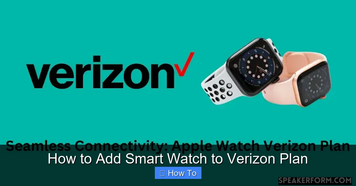 How to Add Smart Watch to Verizon Plan