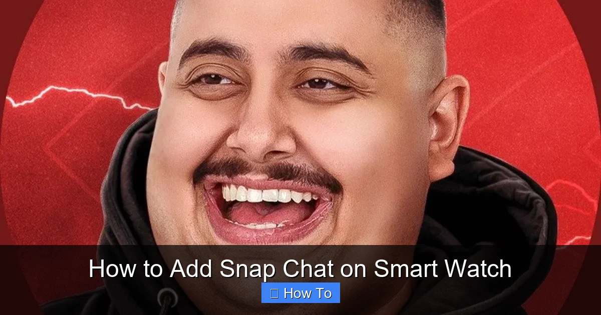 How to Add Snap Chat on Smart Watch
