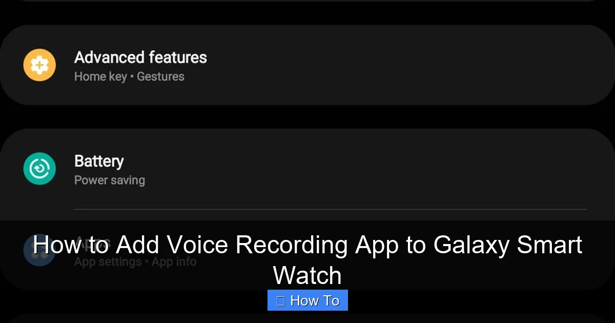 How to Add Voice Recording App to Galaxy Smart Watch