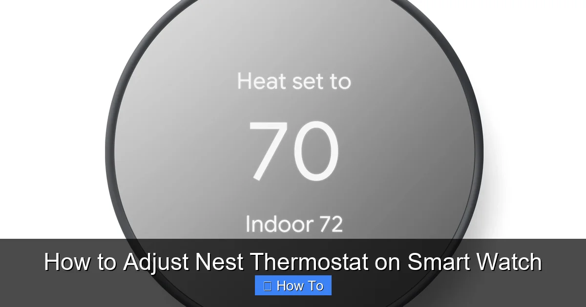 How to Adjust Nest Thermostat on Smart Watch