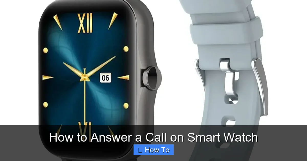 How to Answer a Call on Smart Watch