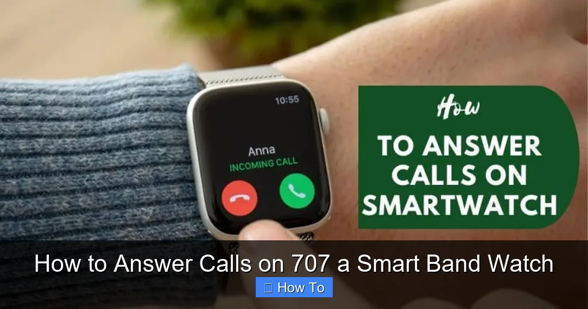 How to Answer Calls on 707 a Smart Band Watch