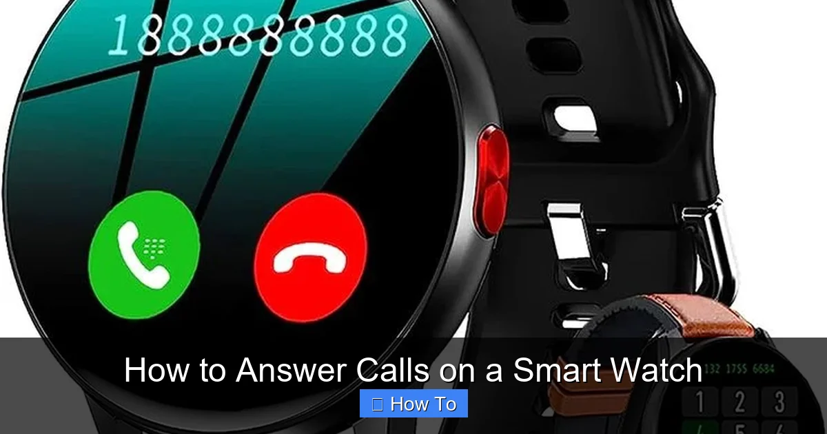 How to Answer Calls on a Smart Watch