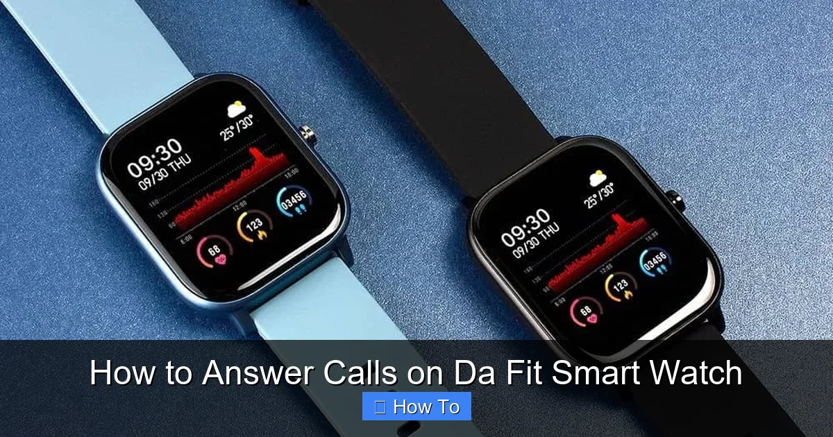 How to Answer Calls on Da Fit Smart Watch