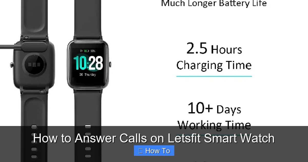 How to Answer Calls on Letsfit Smart Watch