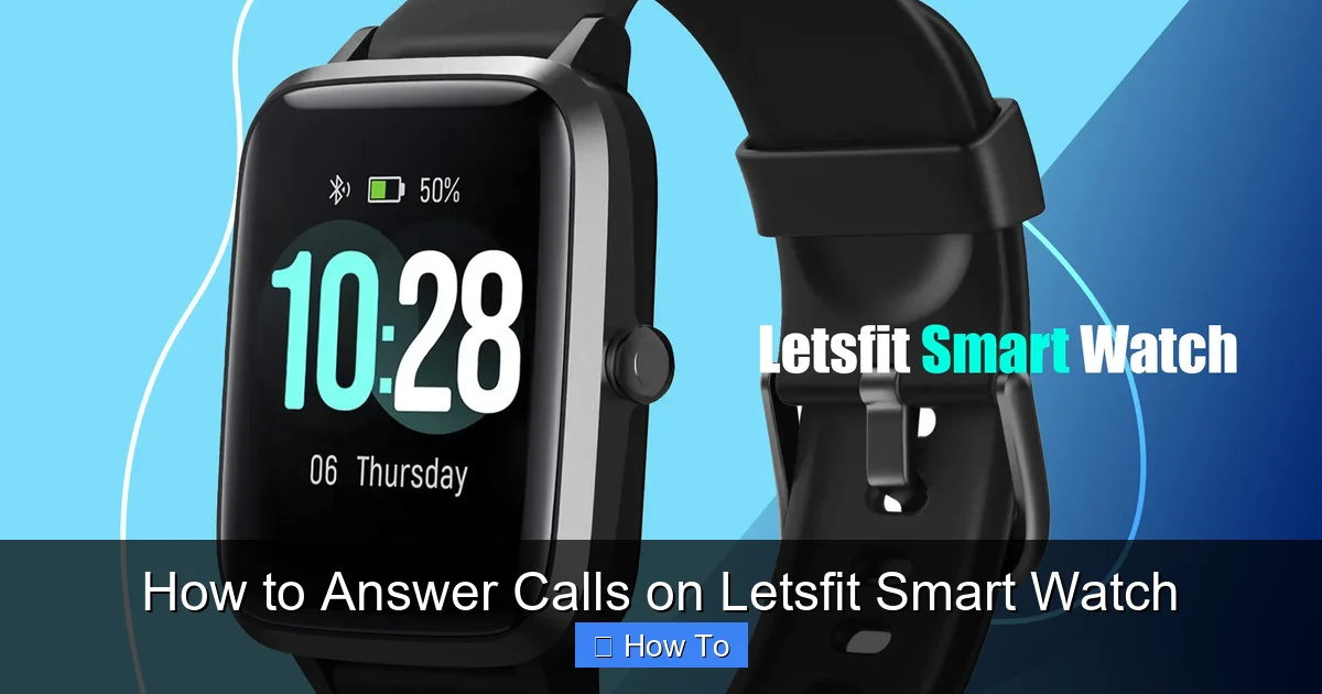 How to Answer Calls on Letsfit Smart Watch