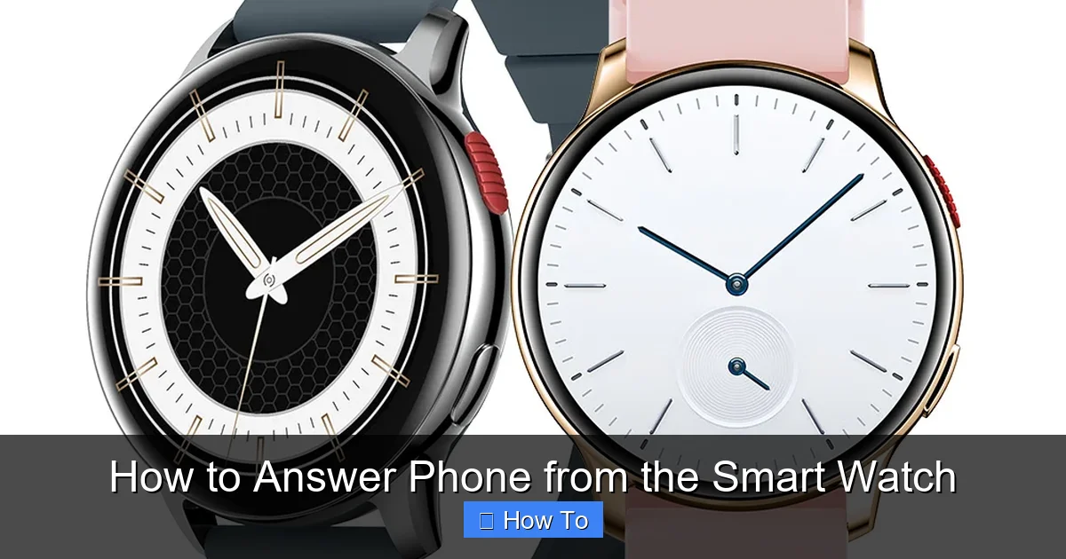 How to Answer Phone from the Smart Watch