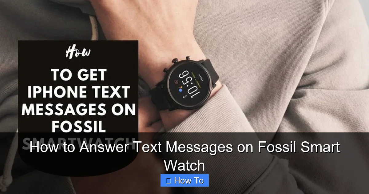 How to Answer Text Messages on Fossil Smart Watch