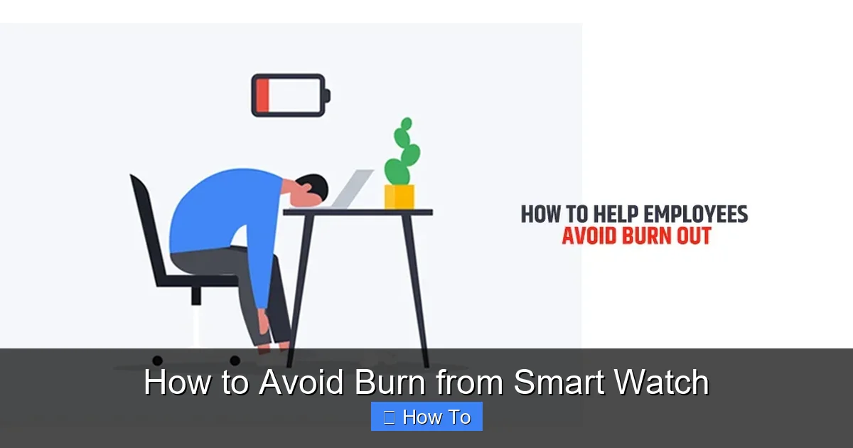 How to Avoid Burn from Smart Watch