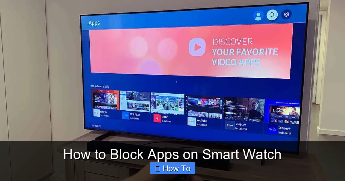 How to Block Apps on Smart Watch