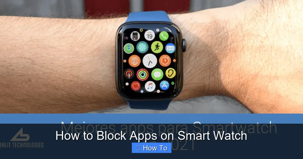 How to Block Apps on Smart Watch