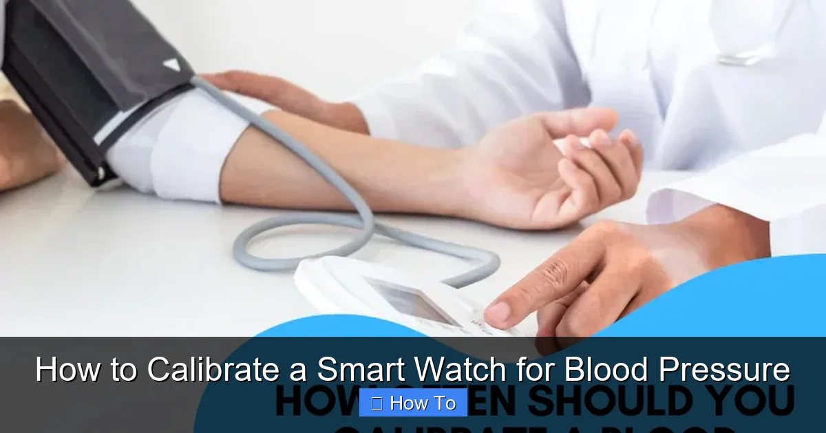 How to Calibrate a Smart Watch for Blood Pressure
