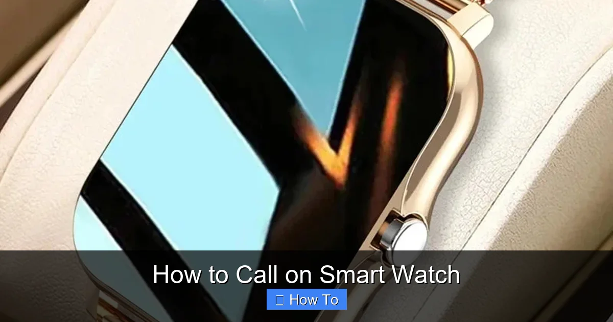 How to Call on Smart Watch