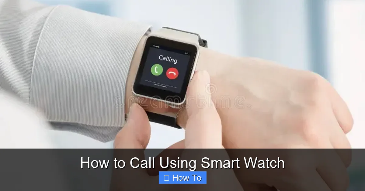 How to Call Using Smart Watch