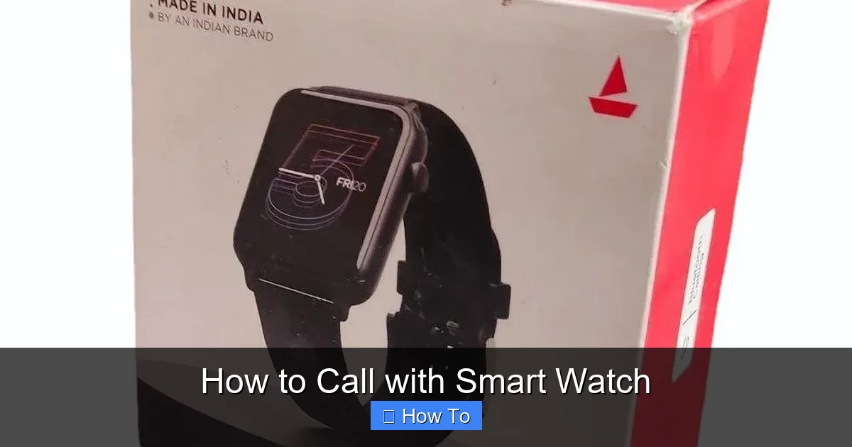 How to Call with Smart Watch