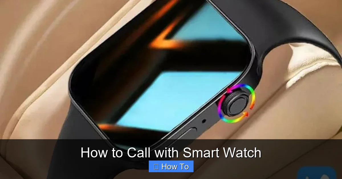 How to Call with Smart Watch