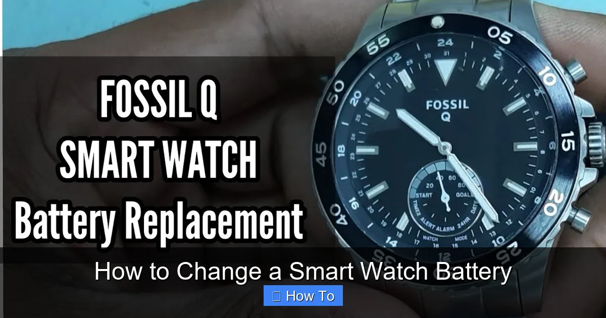 How to Change a Smart Watch Battery