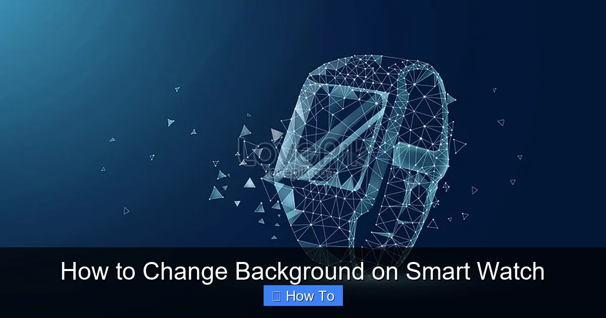 How to Change Background on Smart Watch