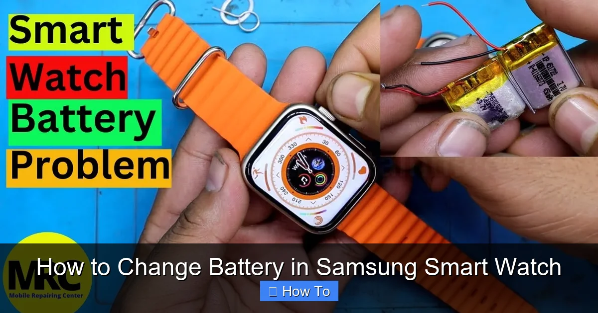 How to Change Battery in Samsung Smart Watch