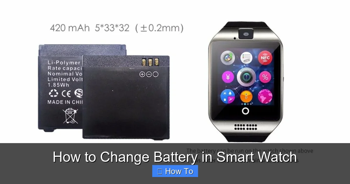 How to Change Battery in Smart Watch