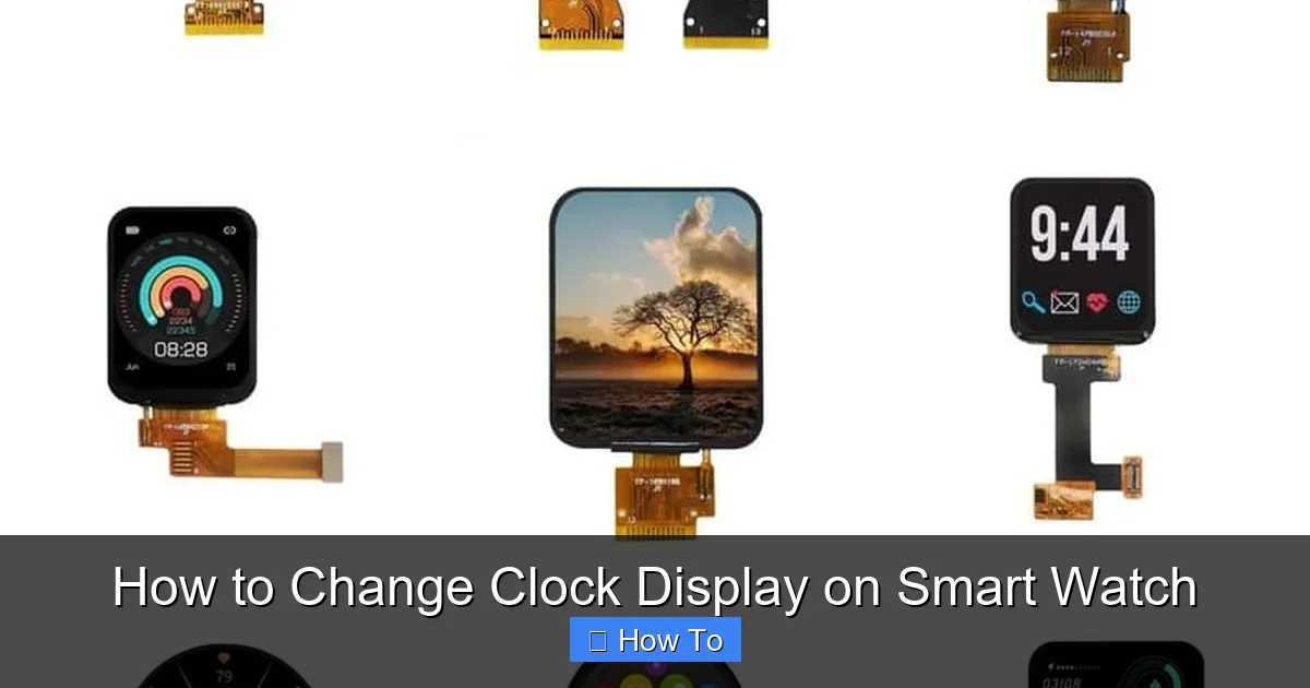 How to Change Clock Display on Smart Watch