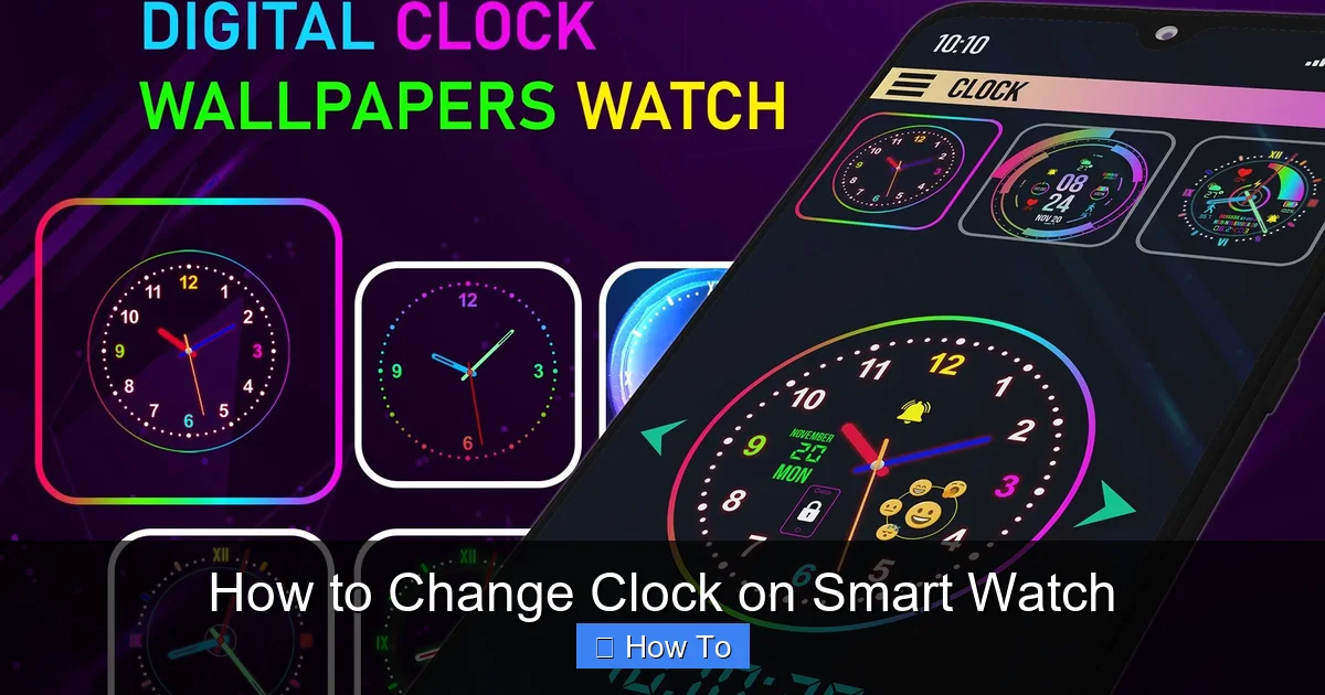 How to Change Clock on Smart Watch