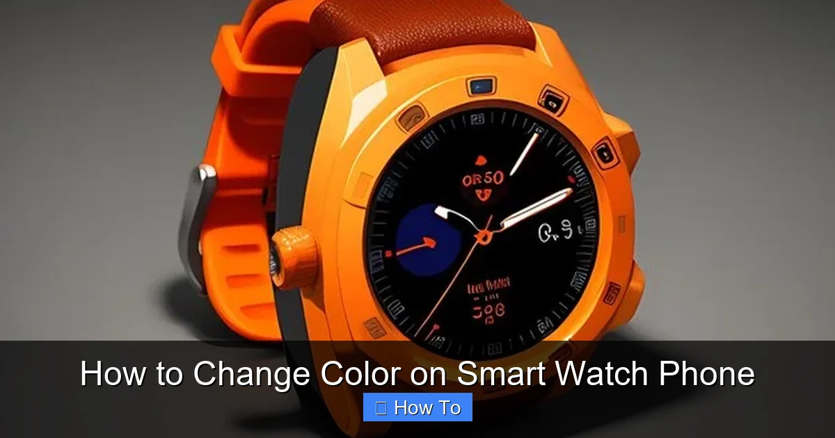 How to Change Color on Smart Watch Phone