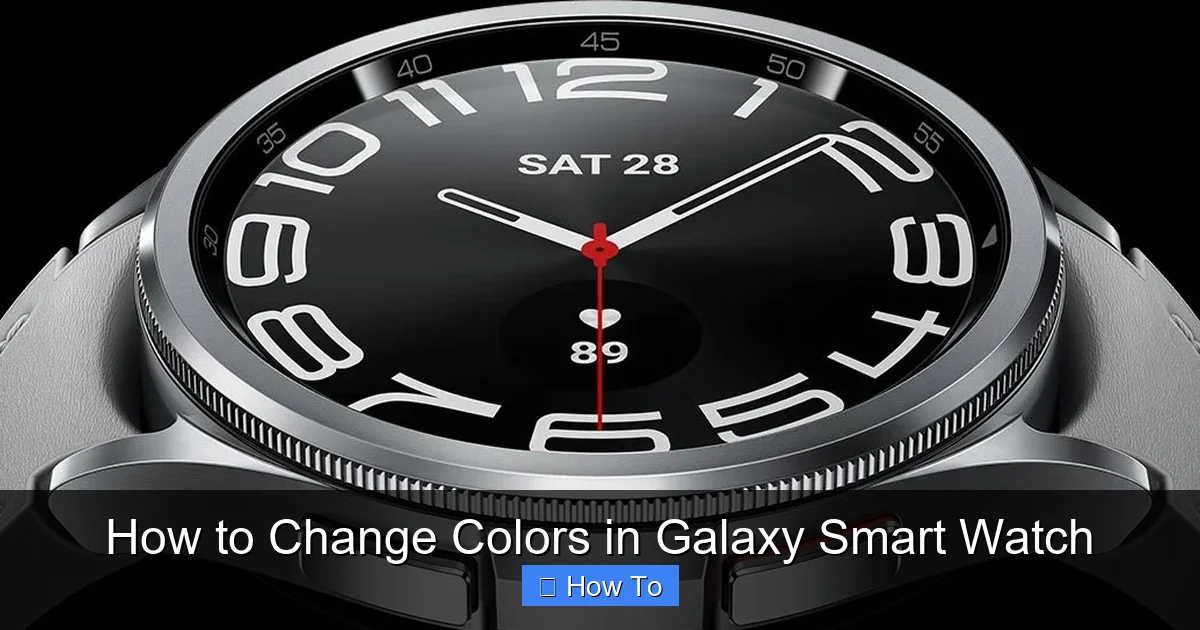 How to Change Colors in Galaxy Smart Watch