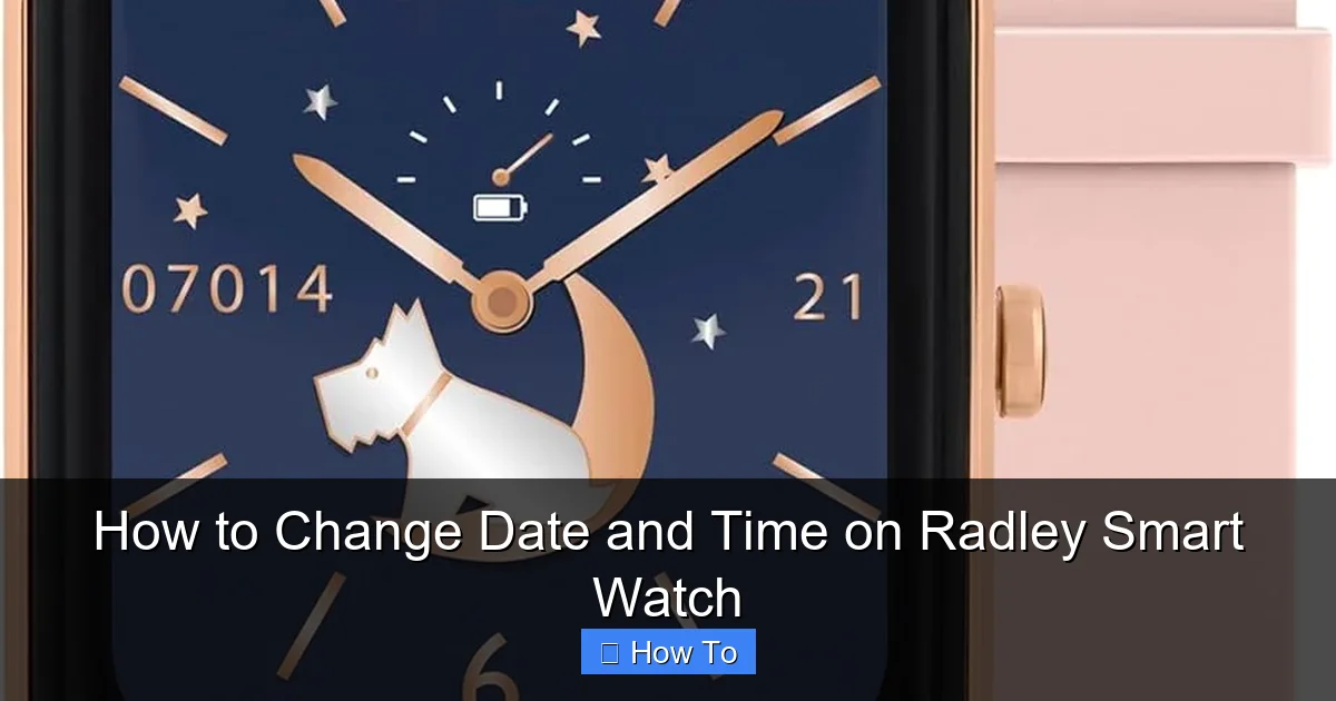 How to Change Date and Time on Radley Smart Watch
