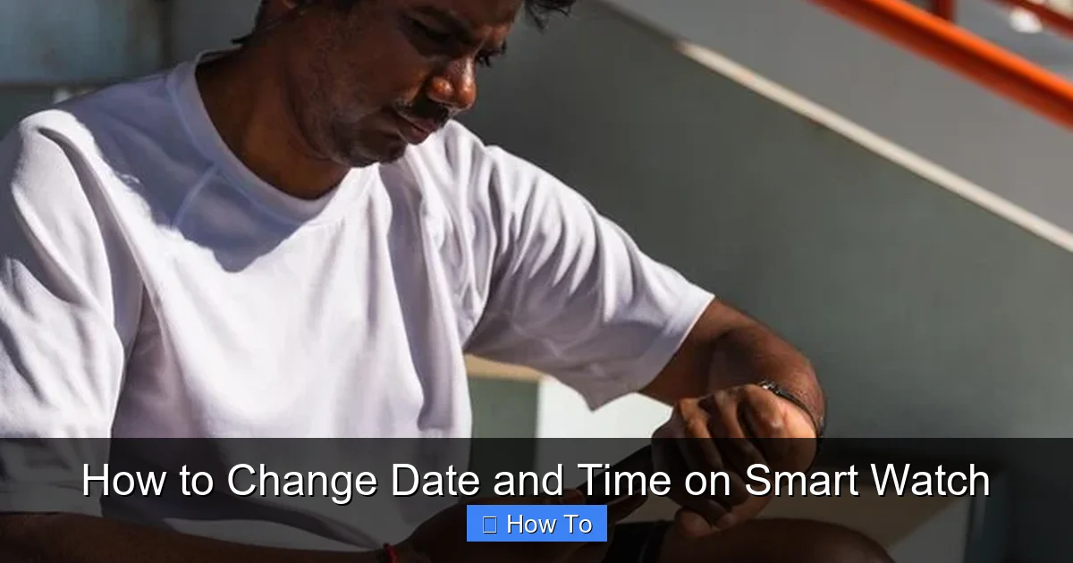 How to Change Date and Time on Smart Watch