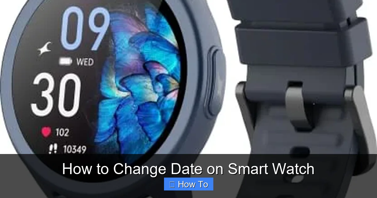 How to Change Date on Smart Watch