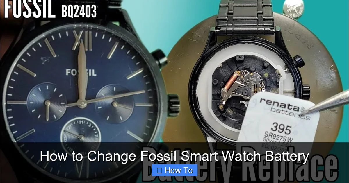 How to Change Fossil Smart Watch Battery