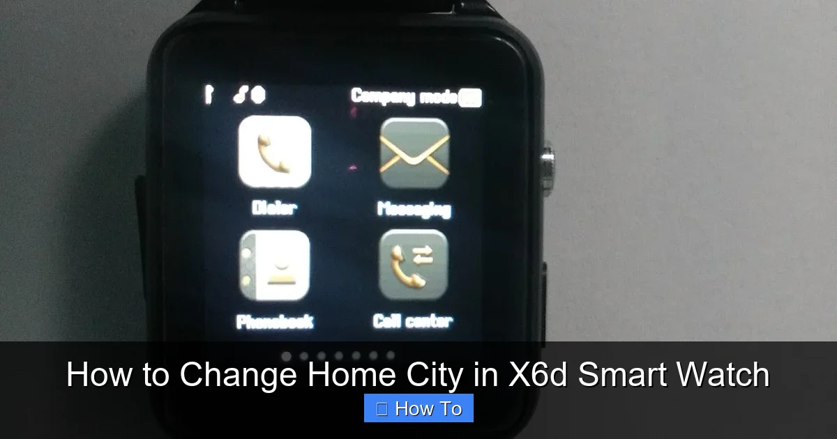 How to Change Home City in X6d Smart Watch