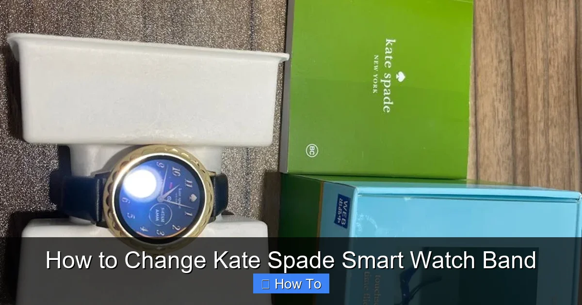 How to Change Kate Spade Smart Watch Band