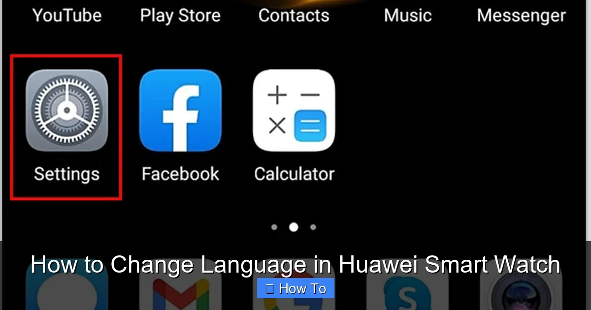 How to Change Language in Huawei Smart Watch