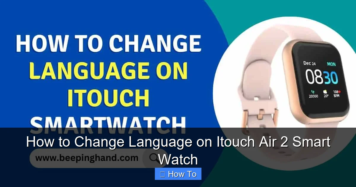 How to Change Language on Itouch Air 2 Smart Watch