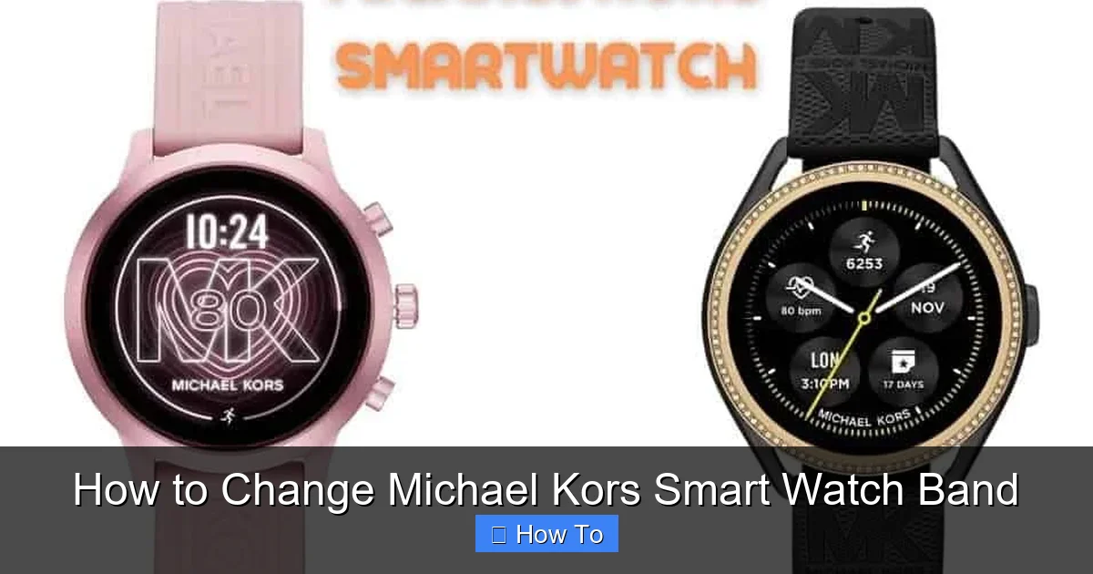 How to Change Michael Kors Smart Watch Band