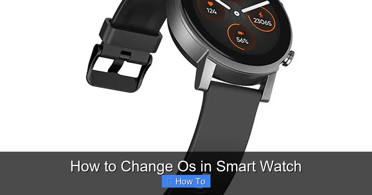 How to Change Os in Smart Watch