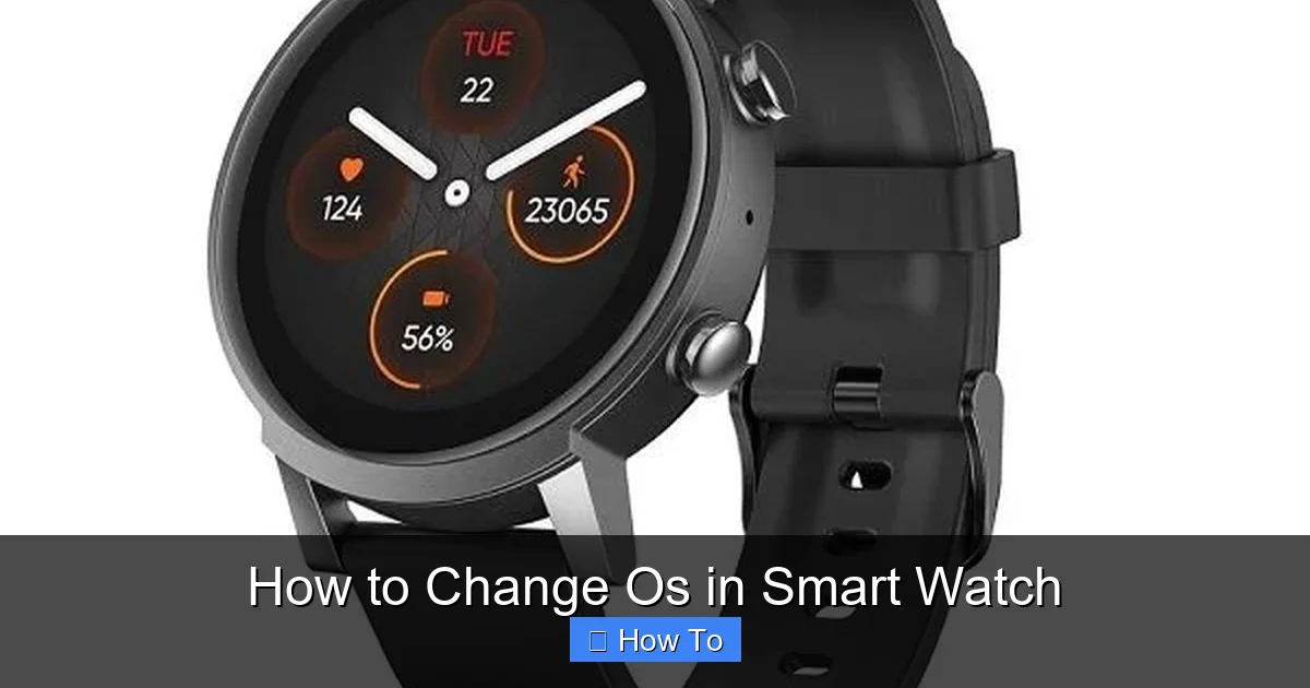 How to Change Os in Smart Watch